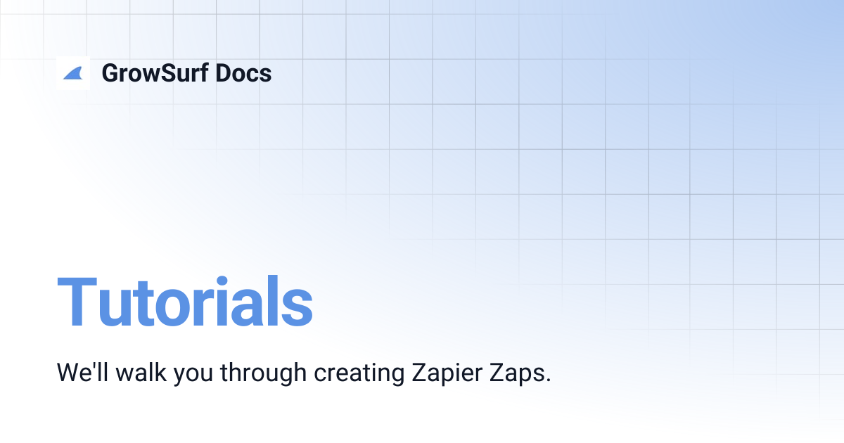 Tutorials | GrowSurf Docs