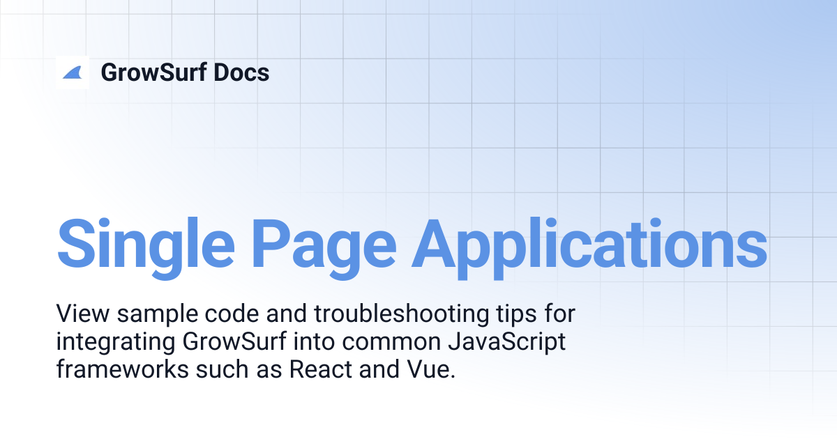 Single Page Applications | GrowSurf Docs
