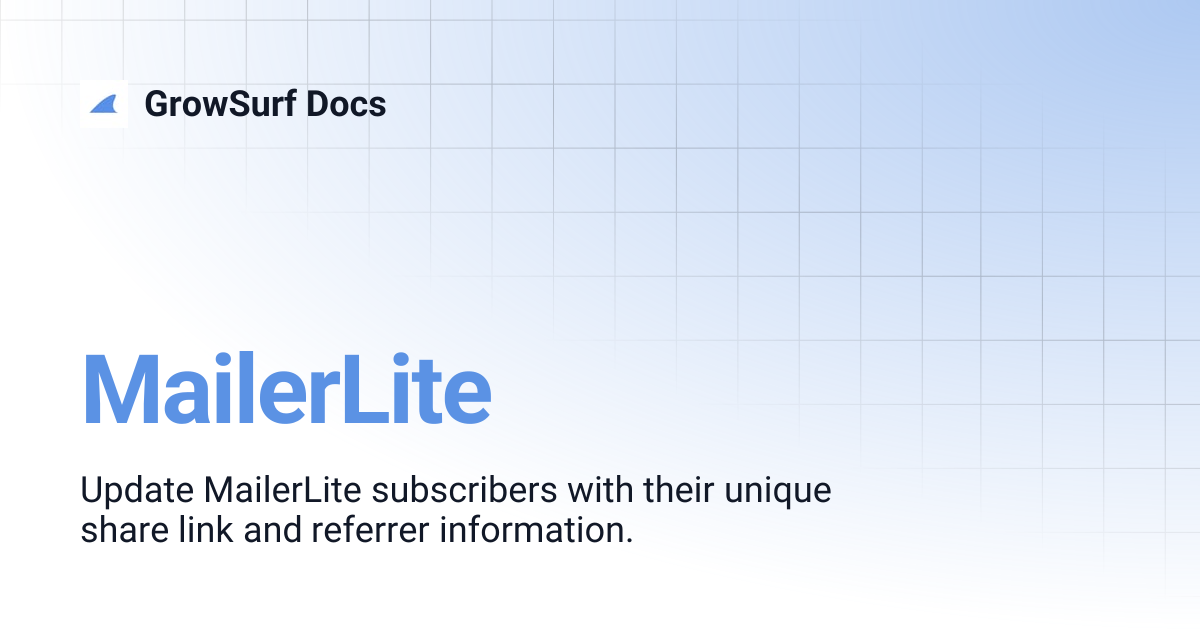 MailerLite | GrowSurf Docs