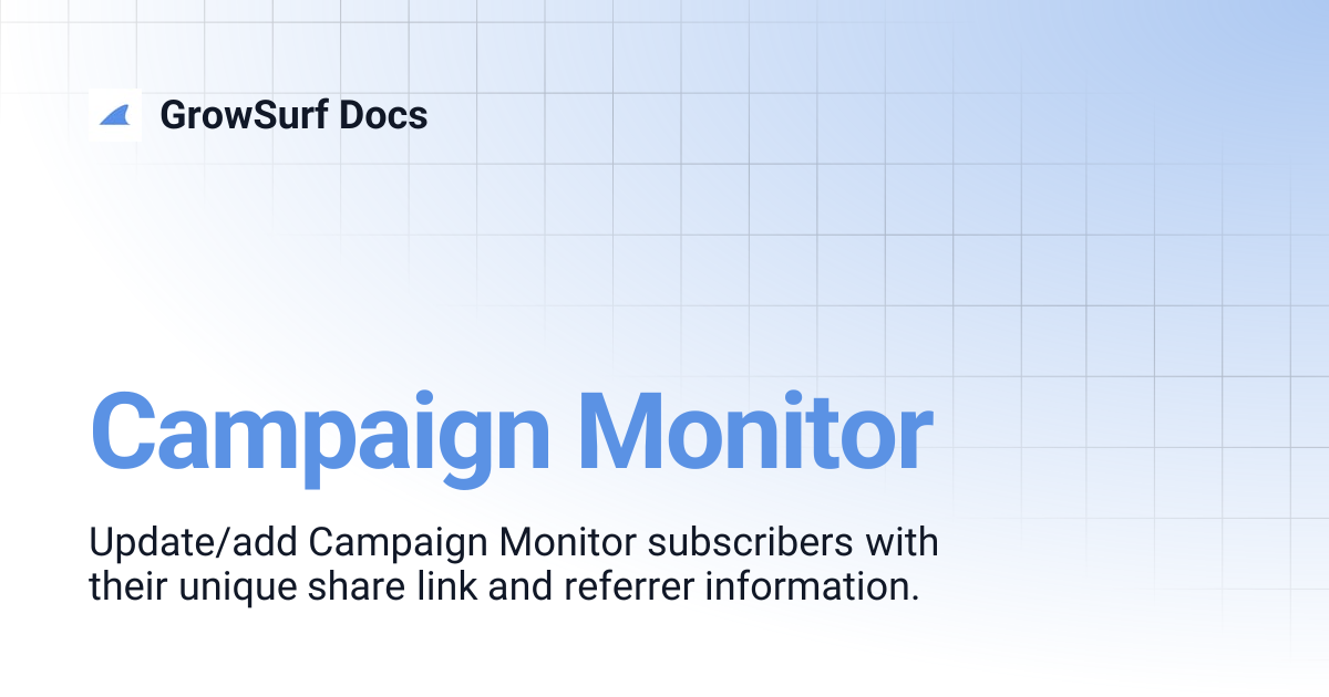 Campaign Monitor | GrowSurf Docs