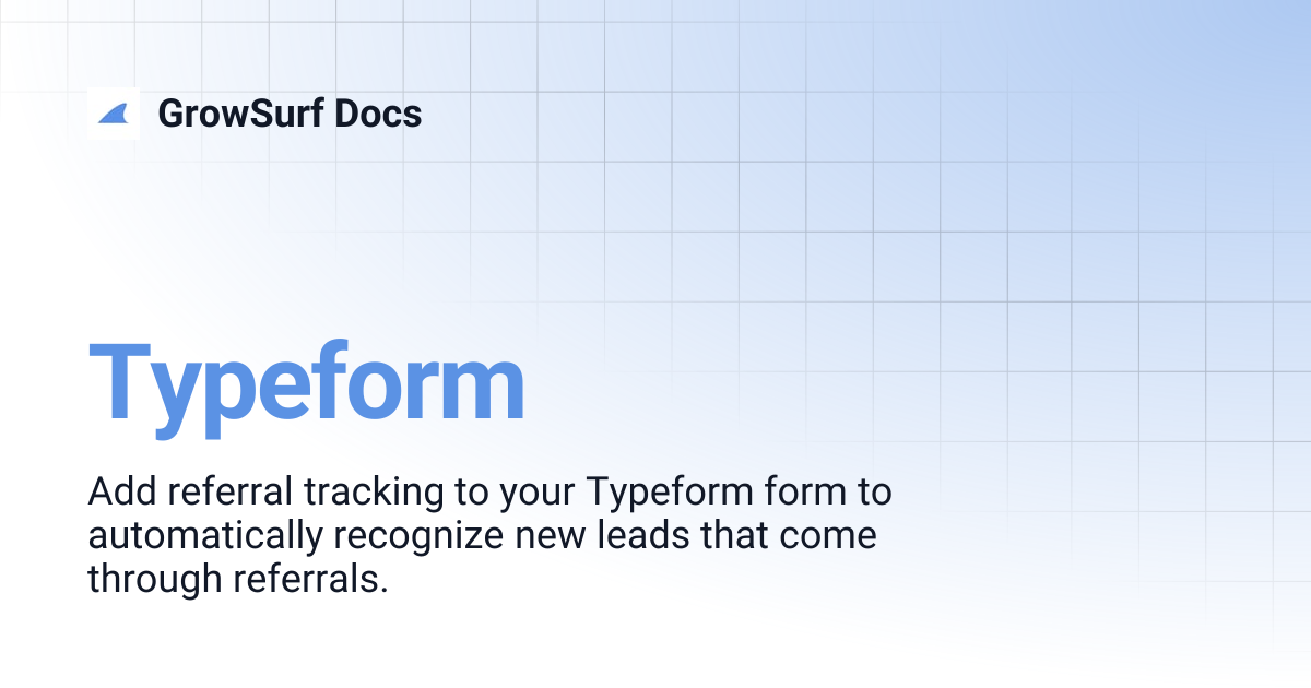 Typeform | GrowSurf Docs