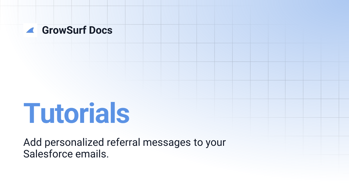 Tutorials | GrowSurf Docs