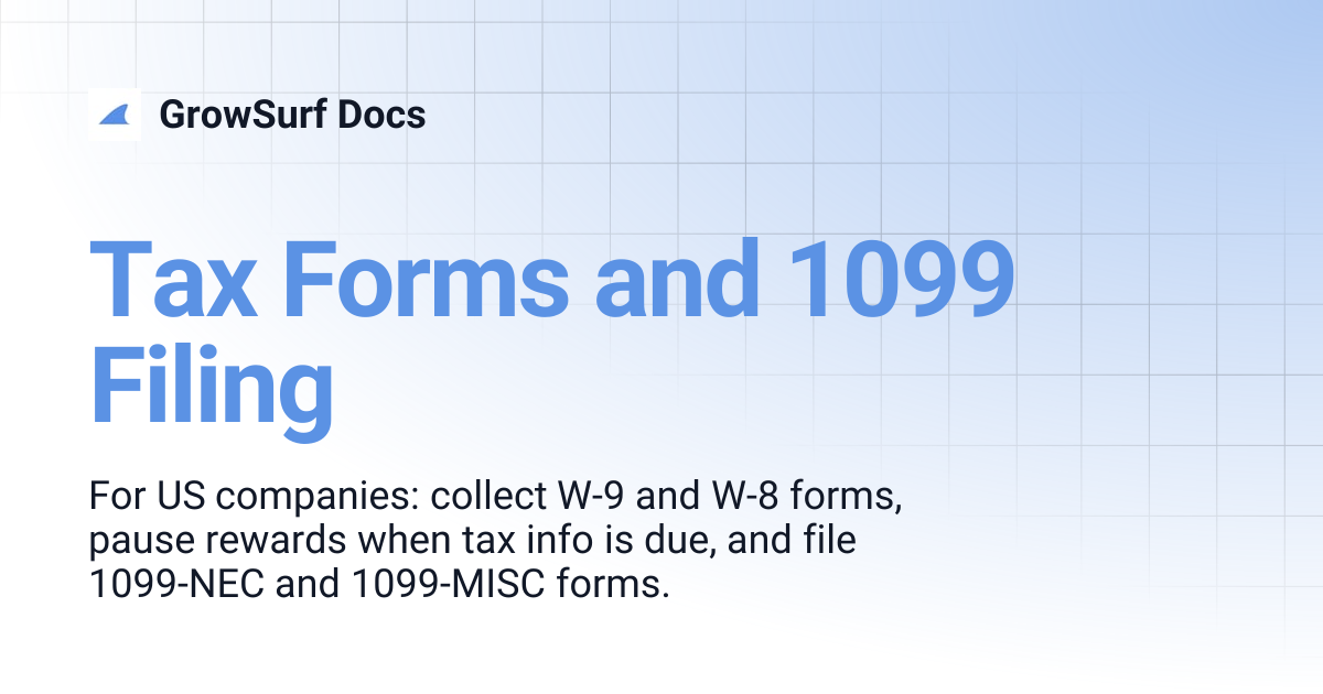 Tax Forms and 1099 Filing | GrowSurf Docs